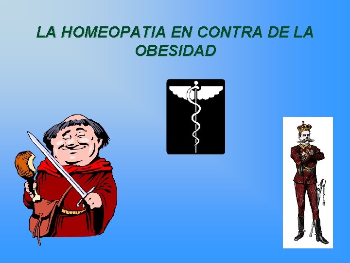 LA HOMEOPATIA EN CONTRA DE LA OBESIDAD 