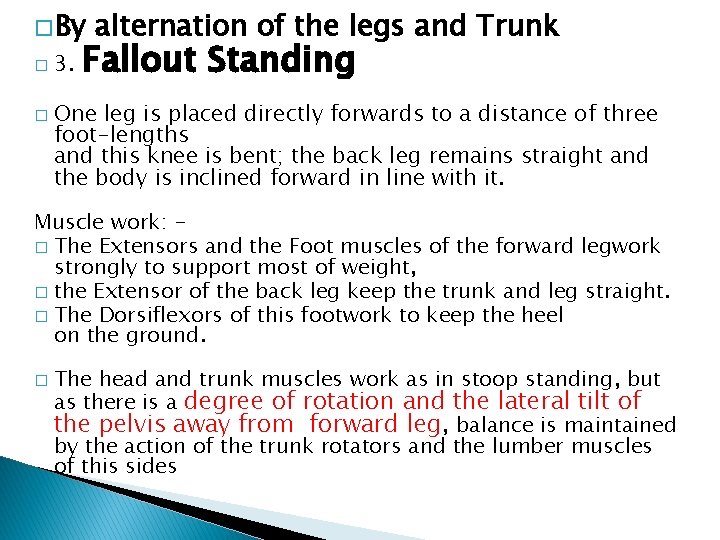 �By � � 3. alternation of the legs and Trunk Fallout Standing One leg