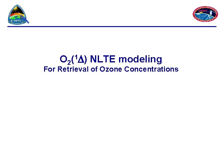 O 2(1 D) NLTE modeling For Retrieval of Ozone Concentrations 