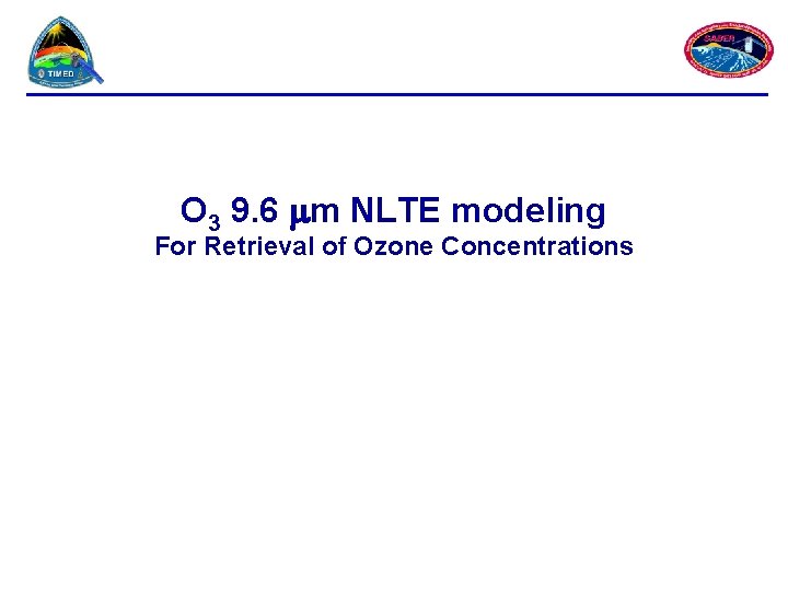 O 3 9. 6 m NLTE modeling For Retrieval of Ozone Concentrations 