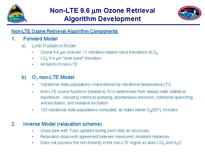 Non-LTE 9. 6 m Ozone Retrieval Algorithm Development Non-LTE Ozone Retrieval Algorithm Components 1.