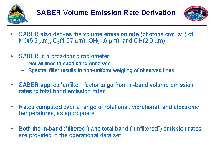 SABER Volume Emission Rate Derivation • SABER also derives the volume emission rate (photons