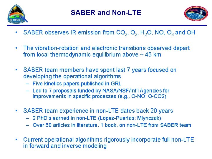 SABER and Non-LTE • SABER observes IR emission from CO 2, H 2 O,