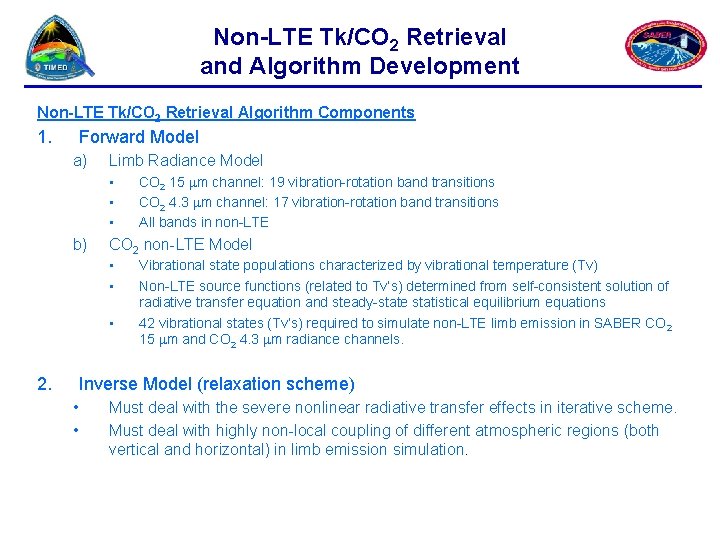 Non-LTE Tk/CO 2 Retrieval and Algorithm Development Non-LTE Tk/CO 2 Retrieval Algorithm Components 1.