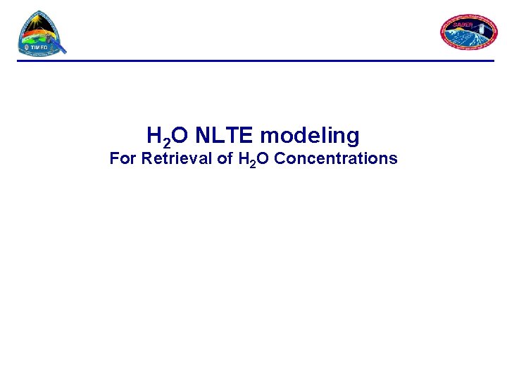 H 2 O NLTE modeling For Retrieval of H 2 O Concentrations 