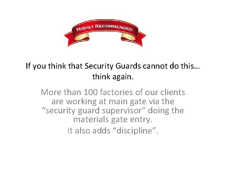 If you think that Security Guards cannot do this… think again. More than 100