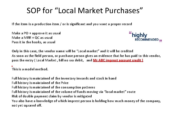 SOP for “Local Market Purchases” If the item is a production item / or