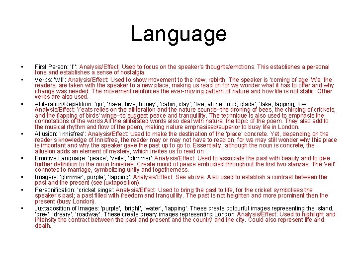 Language • • First Person: ‘I’’: Analysis/Effect: Used to focus on the speaker’s thoughts/emotions.