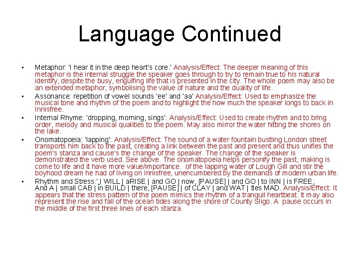 Language Continued • • • Metaphor: ‘I hear it in the deep heart’s core.