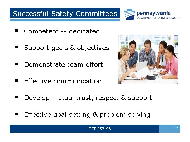 Successful Safety Committees § Competent -- dedicated § Support goals & objectives § Demonstrate