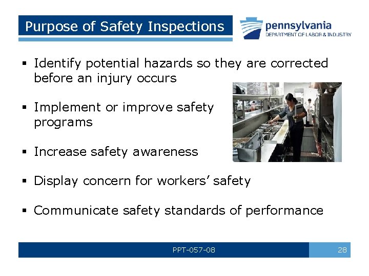 Purpose of Safety Inspections § Identify potential hazards so they are corrected before an