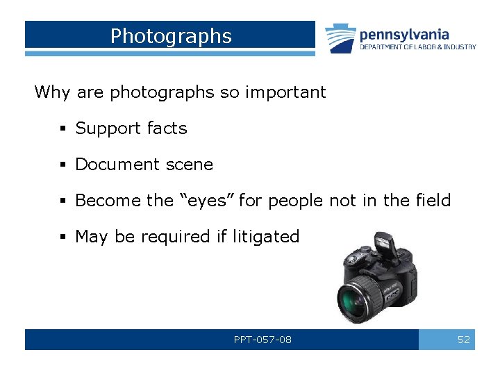 Photographs Why are photographs so important § Support facts § Document scene § Become