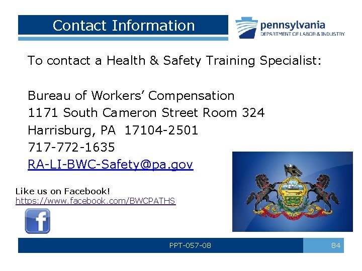 Contact Information To contact a Health & Safety Training Specialist: Bureau of Workers’ Compensation