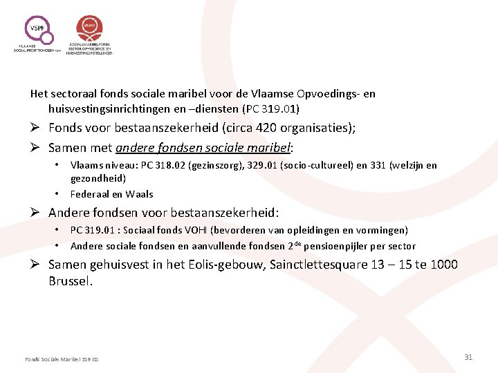 Het sectoraal fonds sociale maribel voor de Vlaamse Opvoedings- en huisvestingsinrichtingen en –diensten (PC