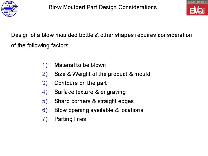Blow Moulded Part Design Considerations Design of a blow moulded bottle & other shapes