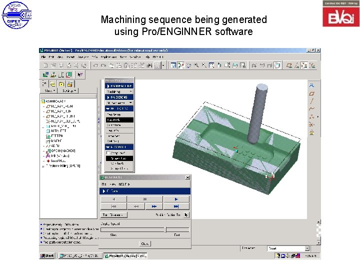  Machining sequence being generated using Pro/ENGINNER software 