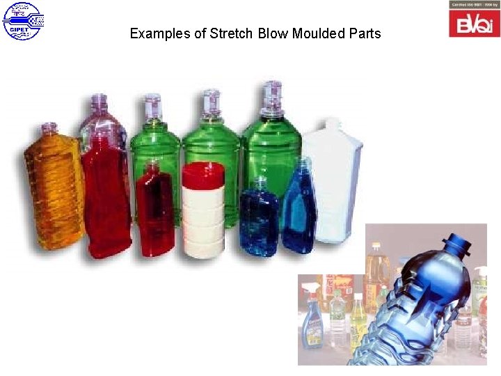 Examples of Stretch Blow Moulded Parts 