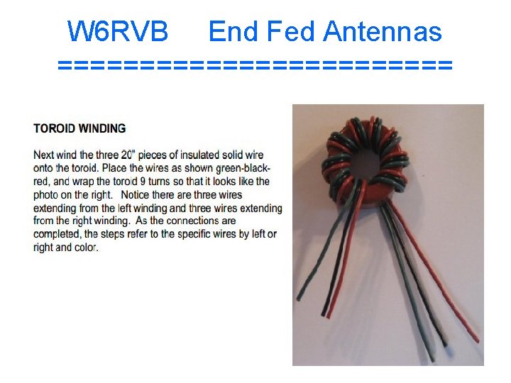 W 6 RVB End Fed Antennas ============ 