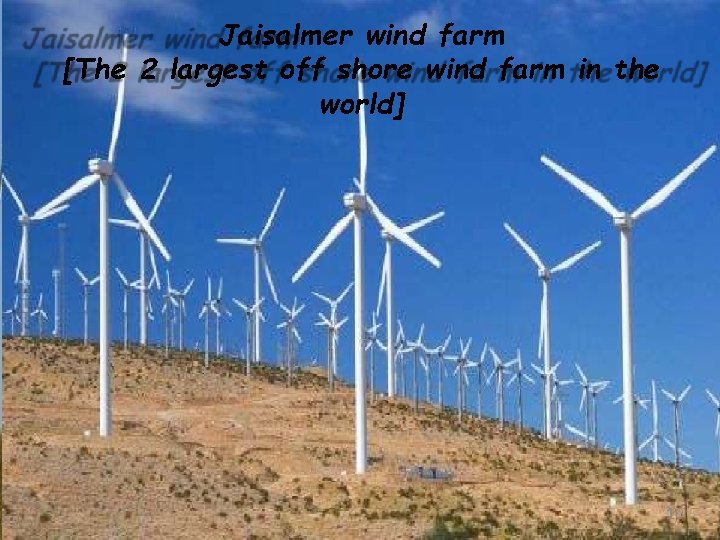 Jaisalmer wind farm [The 2 largest off shore wind farm in the world] 10