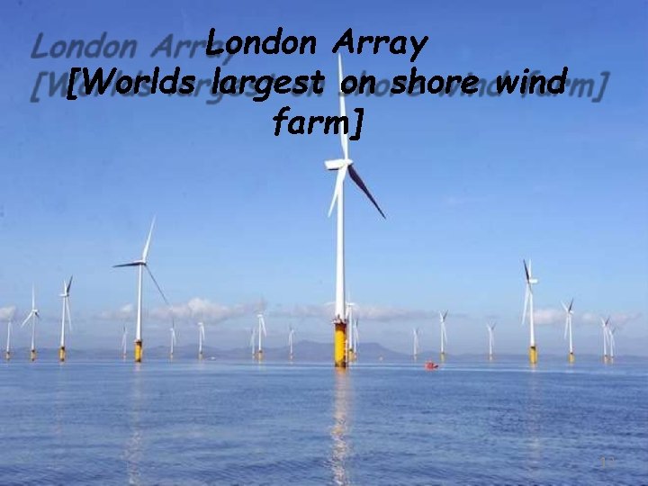 London Array [Worlds largest on shore wind farm] 13 