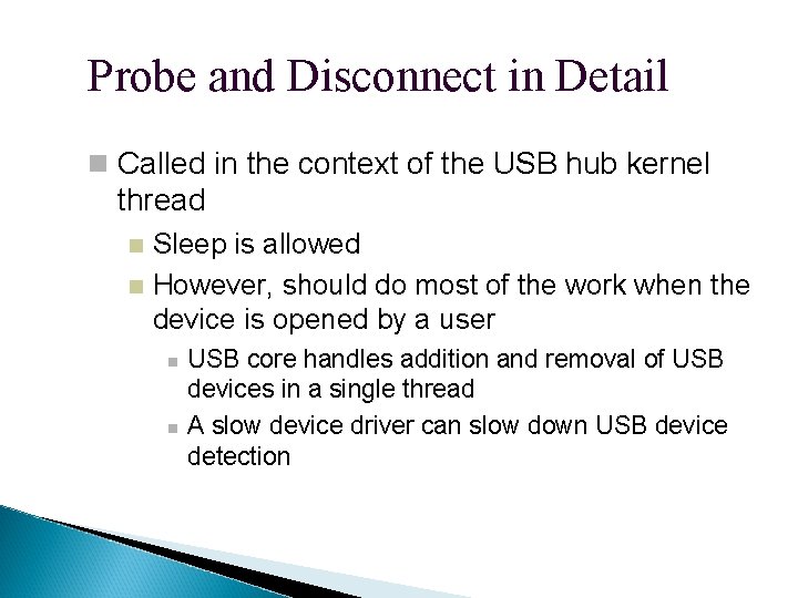 Probe and Disconnect in Detail Called in the context of the USB hub kernel