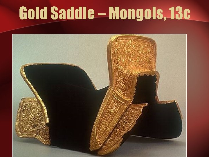 Gold Saddle – Mongols, 13 c 