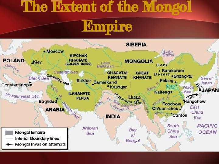 The Extent of the Mongol Empire 