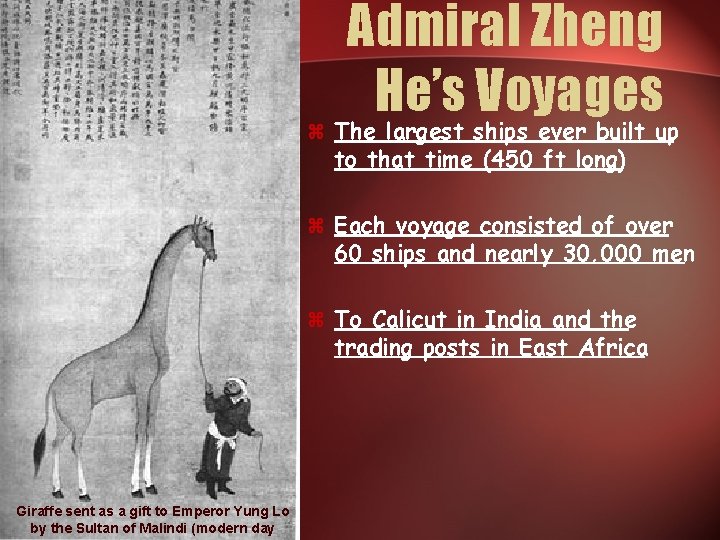 Admiral Zheng He’s Voyages z The largest ships ever built up to that time