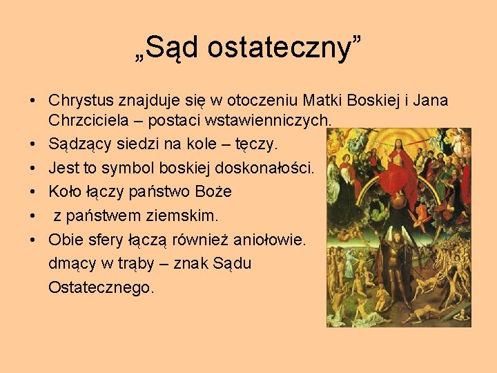 „Sąd ostateczny” • Chrystus znajduje się w otoczeniu Matki Boskiej i Jana Chrzciciela –