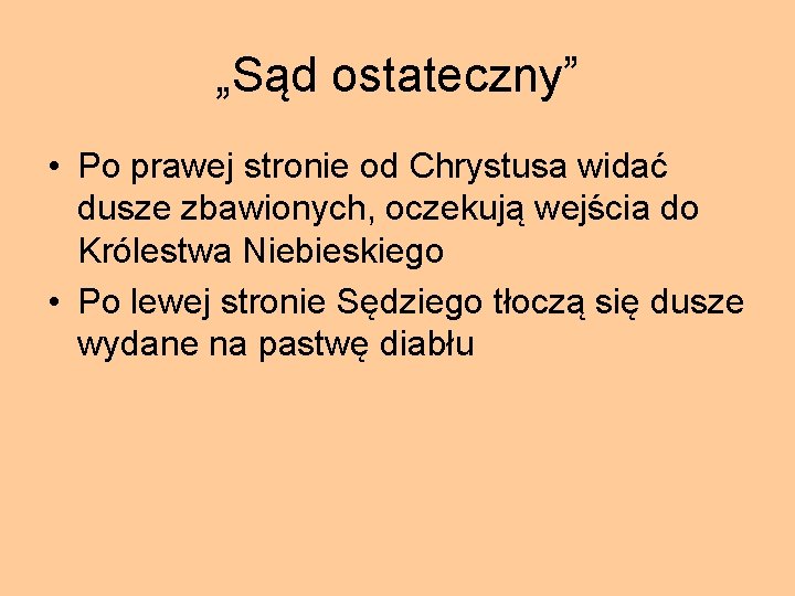 „Sąd ostateczny” • Po prawej stronie od Chrystusa widać dusze zbawionych, oczekują wejścia do