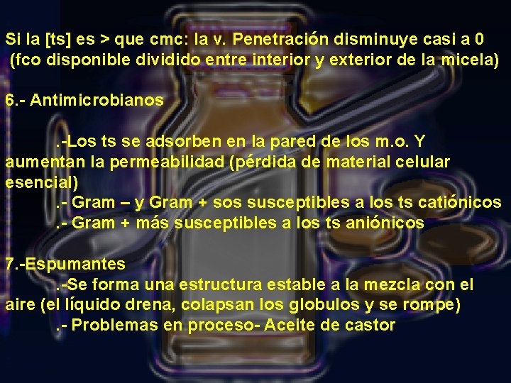 Si la [ts] es > que cmc: la v. Penetración disminuye casi a 0