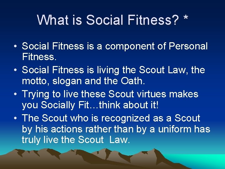 What is Social Fitness? * • Social Fitness is a component of Personal Fitness.