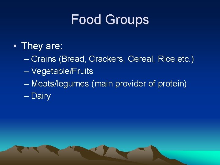 Food Groups • They are: – Grains (Bread, Crackers, Cereal, Rice, etc. ) –