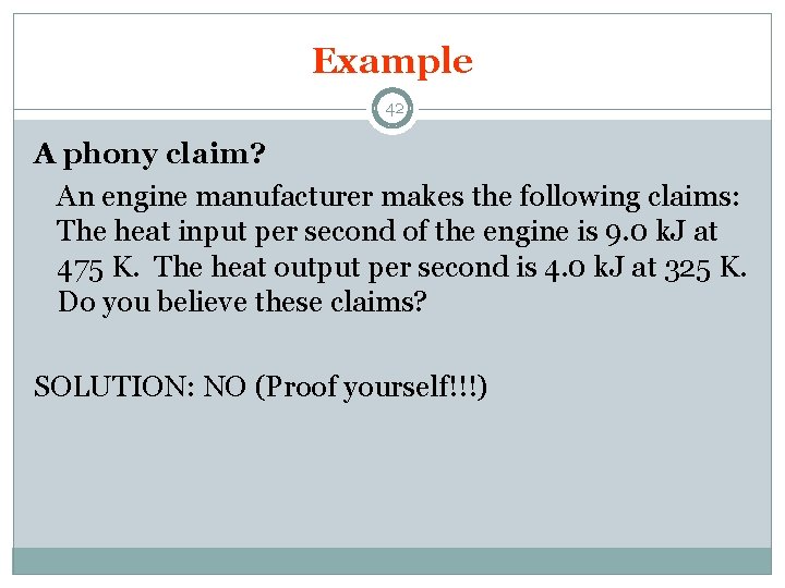 Example 42 A phony claim? An engine manufacturer makes the following claims: The heat