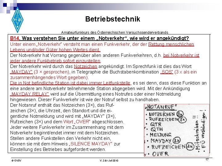 Betriebstechnik Amateurfunkkurs des Österreichischen Versuchssenderverbands B 14. Was verstehen Sie unter einem „Notverkehr“, wie