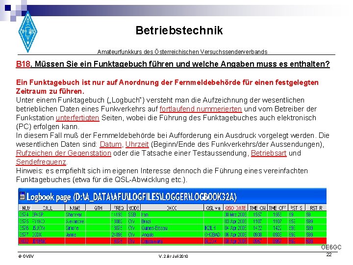 Betriebstechnik Amateurfunkkurs des Österreichischen Versuchssenderverbands B 18. Müssen Sie ein Funktagebuch führen und welche