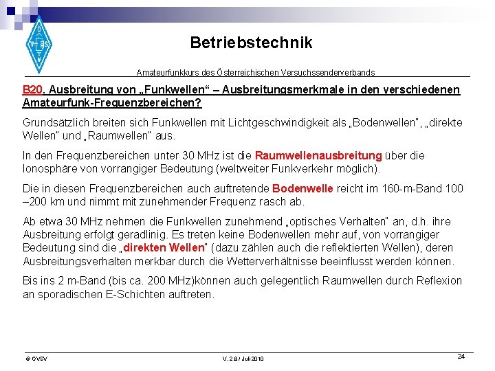 Betriebstechnik Amateurfunkkurs des Österreichischen Versuchssenderverbands B 20. Ausbreitung von „Funkwellen“ – Ausbreitungsmerkmale in den