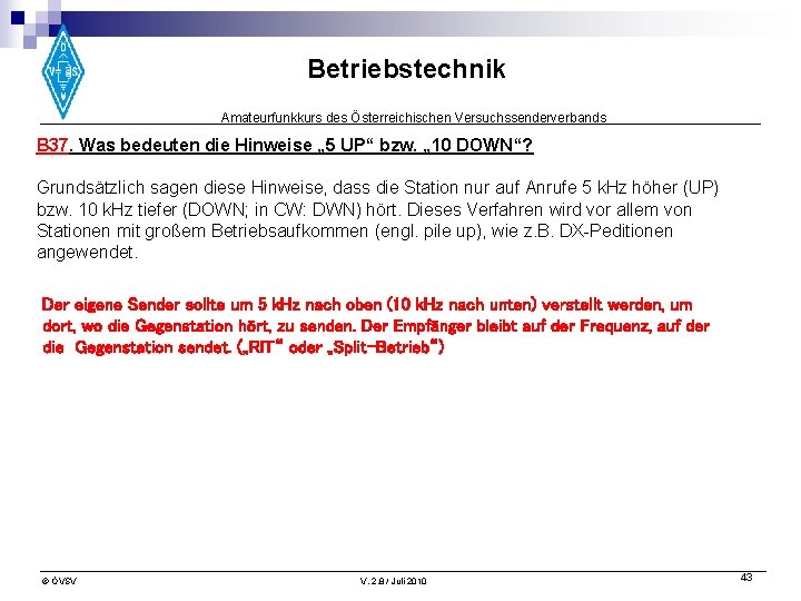 Betriebstechnik Amateurfunkkurs des Österreichischen Versuchssenderverbands B 37. Was bedeuten die Hinweise „ 5 UP“