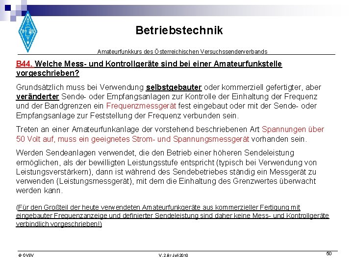 Betriebstechnik Amateurfunkkurs des Österreichischen Versuchssenderverbands B 44. Welche Mess- und Kontrollgeräte sind bei einer