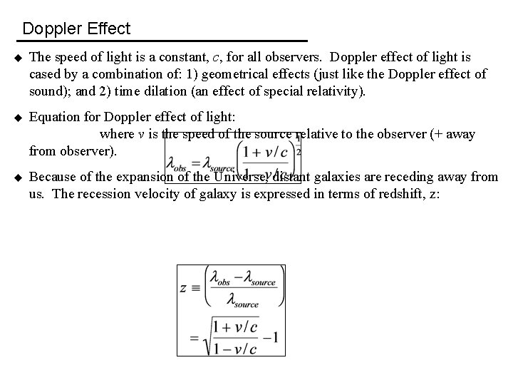 Doppler Effect u The speed of light is a constant, c, for all observers.