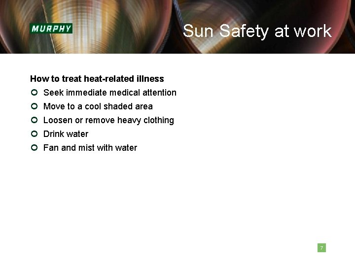 Sun Safety at work How to treat heat-related illness ¢ Seek immediate medical attention