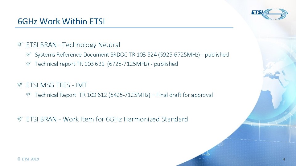 6 GHz Work Within ETSI BRAN –Technology Neutral Systems Reference Document SRDOC TR 103