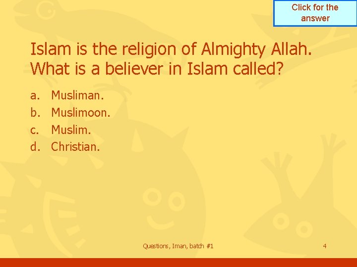 Click for the answer Islam is the religion of Almighty Allah. What is a Click for the answer Islam is the religion of Almighty Allah. What is a