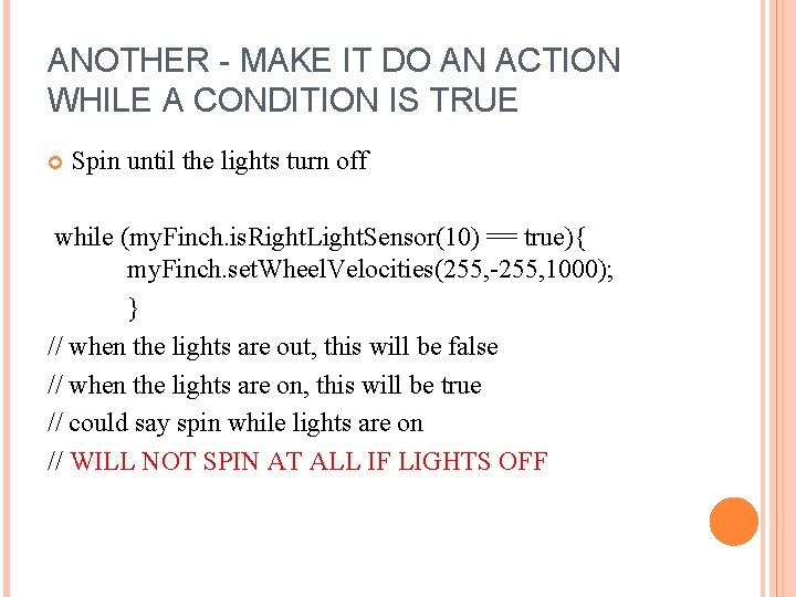 ANOTHER - MAKE IT DO AN ACTION WHILE A CONDITION IS TRUE Spin until
