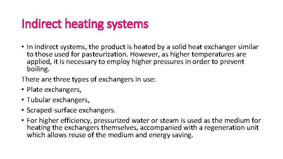 Indirect heating systems • In indirect systems, the product is heated by a solid