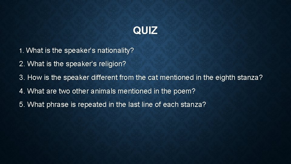 QUIZ 1. What is the speaker’s nationality? 2. What is the speaker’s religion? 3.