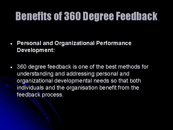 Benefits of 360 Degree Feedback Personal and Organizational Performance Development: 360 degree feedback is