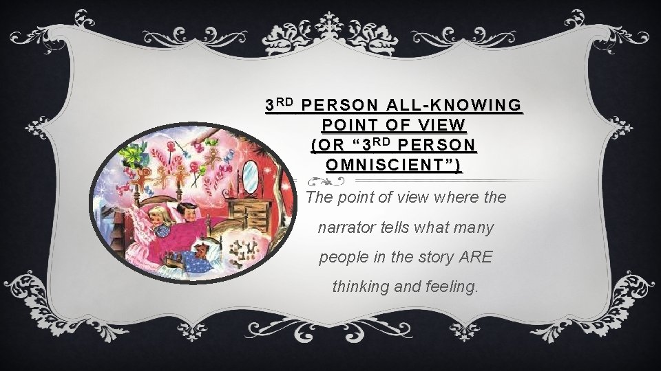 3 R D PERSON ALL-KNOWING POINT OF VIEW (OR “ 3 R D PERSON