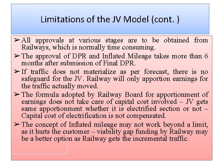 Limitations of the JV Model (cont. ) ➢ All approvals at various stages are