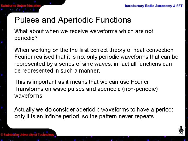 Pulses and Aperiodic Functions What about when we receive waveforms which are not periodic?